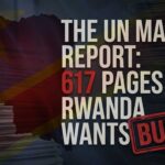 The UN Mapping Report: 617 Pages Rwanda Wants Buried