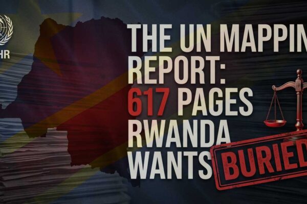 The UN Mapping Report: 617 Pages Rwanda Wants Buried